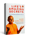 Life's Amazing Secrets - by Gaur Gopal Das