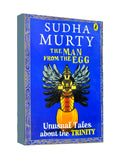 The Man from the Egg - by Sudha Murty