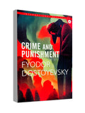 Crime and Punishment - by Fyodor Dostoevsky