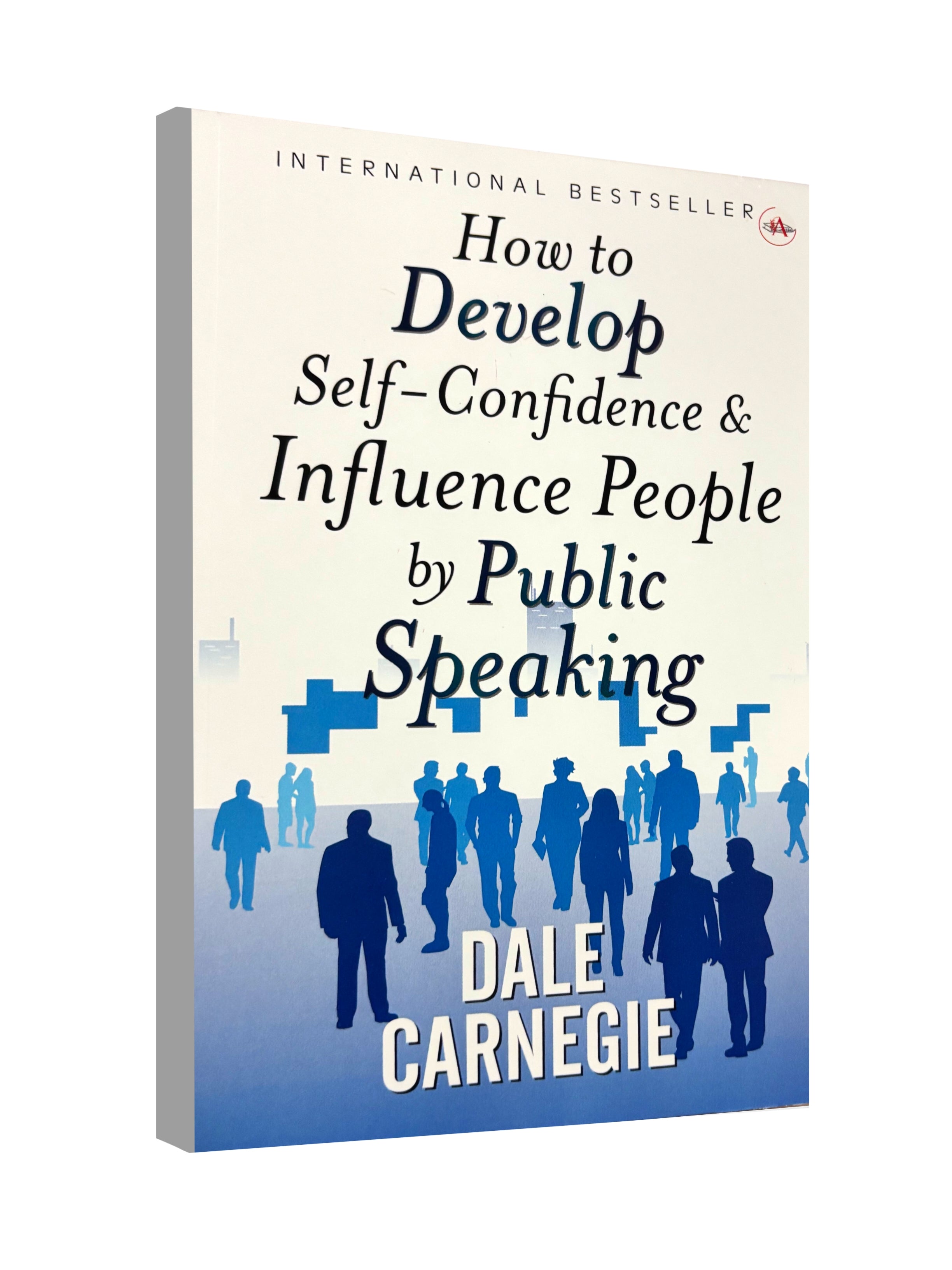 How to Develop Self-Confidence & Influence People by Public Speaking - by Dale Carnegie