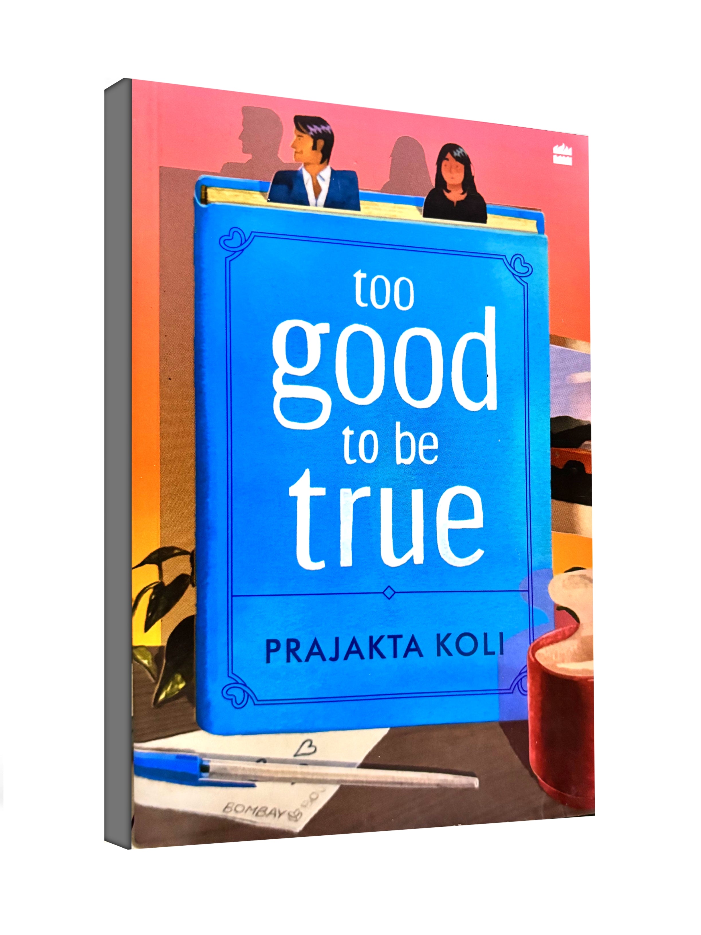 Too Good To Be True - by Prajakta Koli