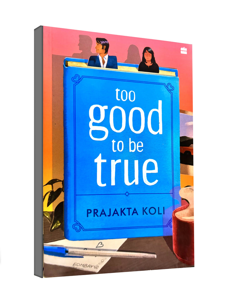 Too Good To Be True - by Prajakta Koli