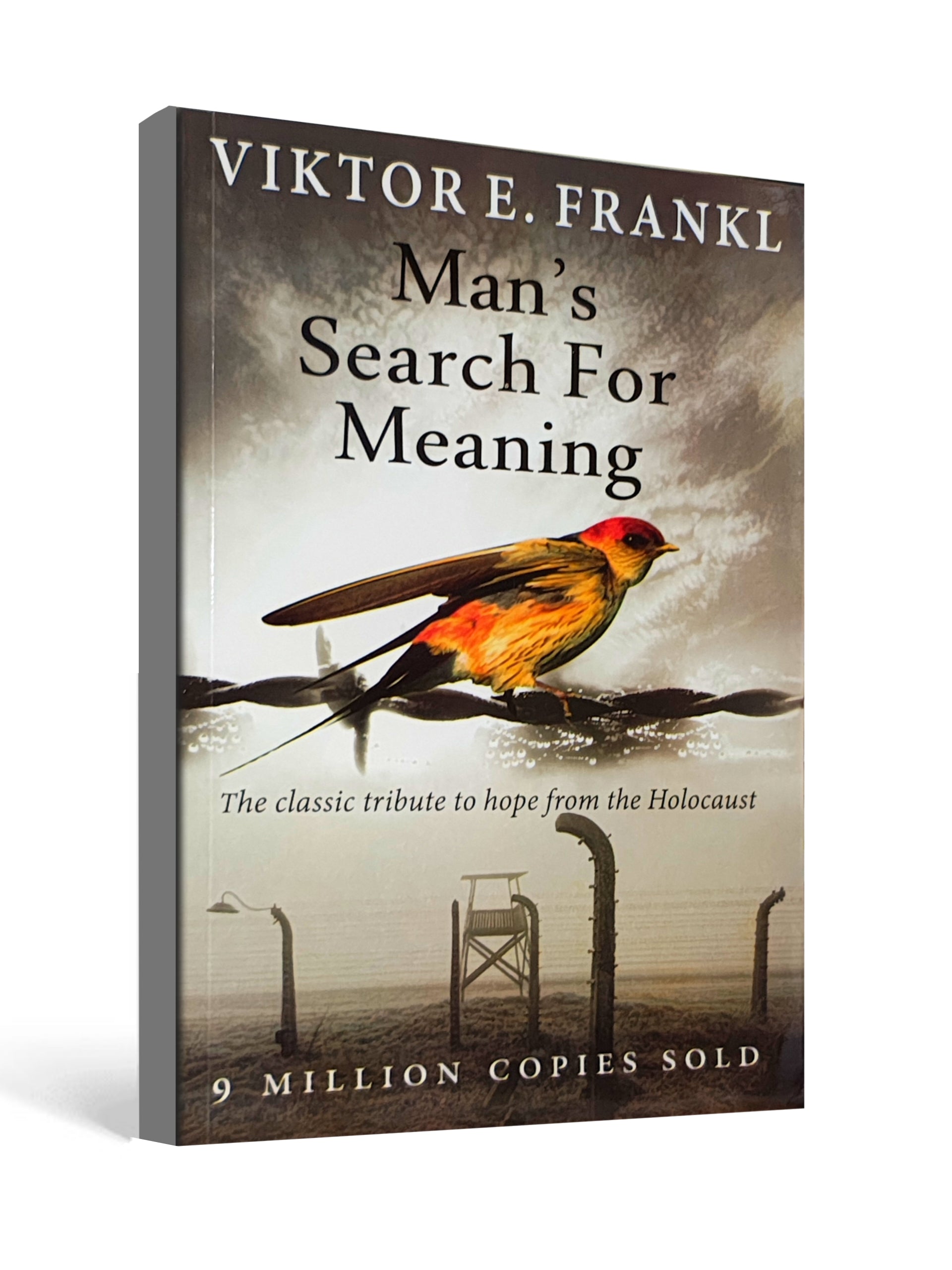Man's Search For Meaning -  Viktor E. Frankl