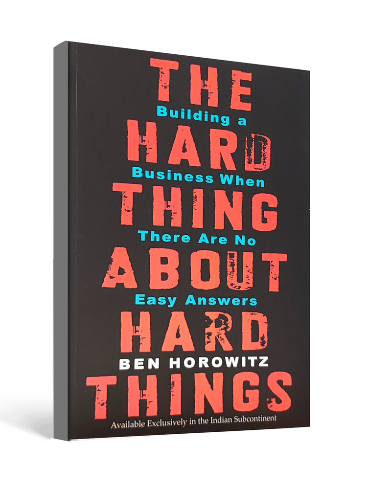 The Hard Thing About Hard Things - by Ben Horowitz
