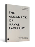 The Almanack of Naval Ravikant - by Eric Jorgenson
