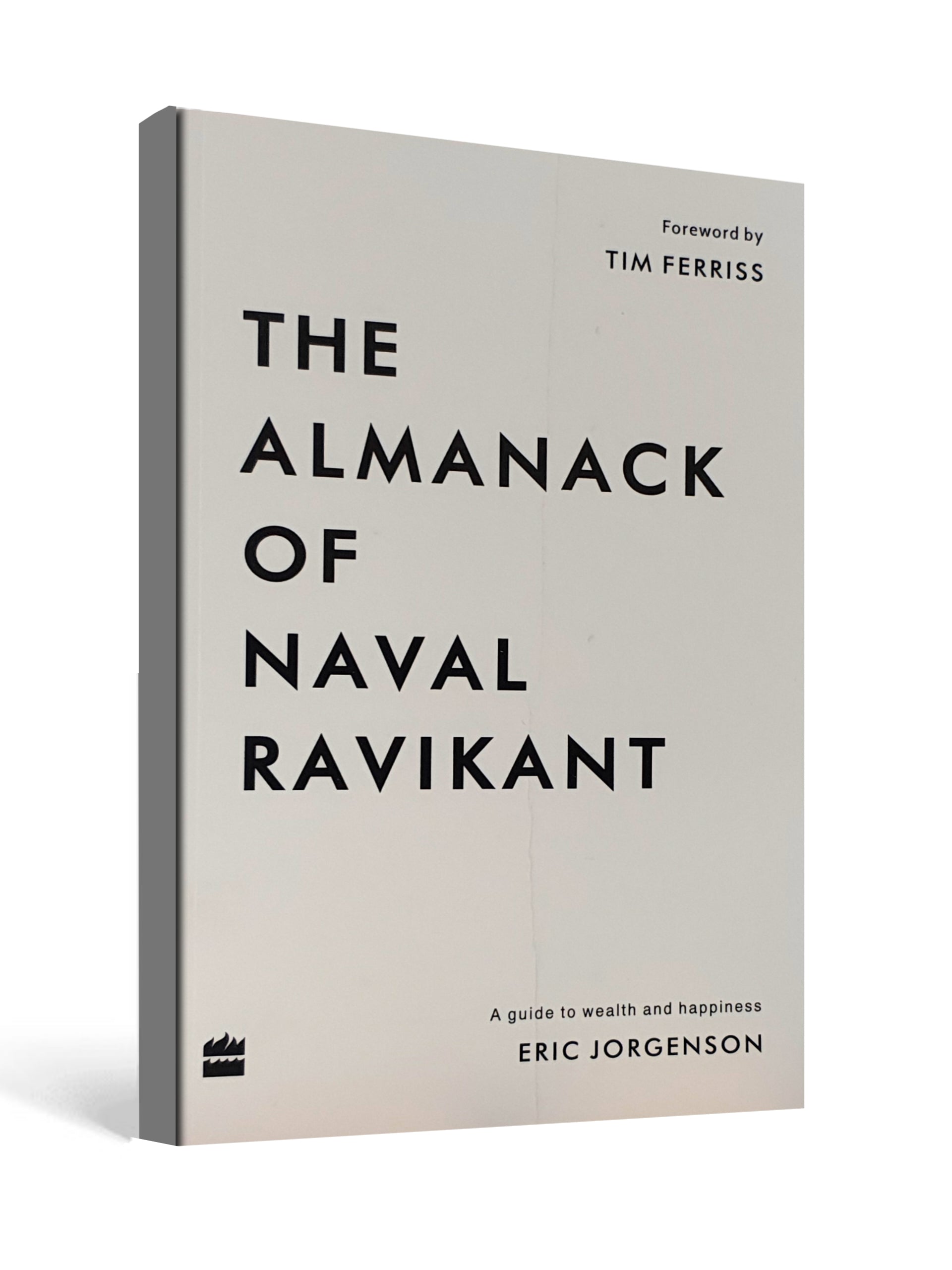 The Almanack of Naval Ravikant - by Eric Jorgenson