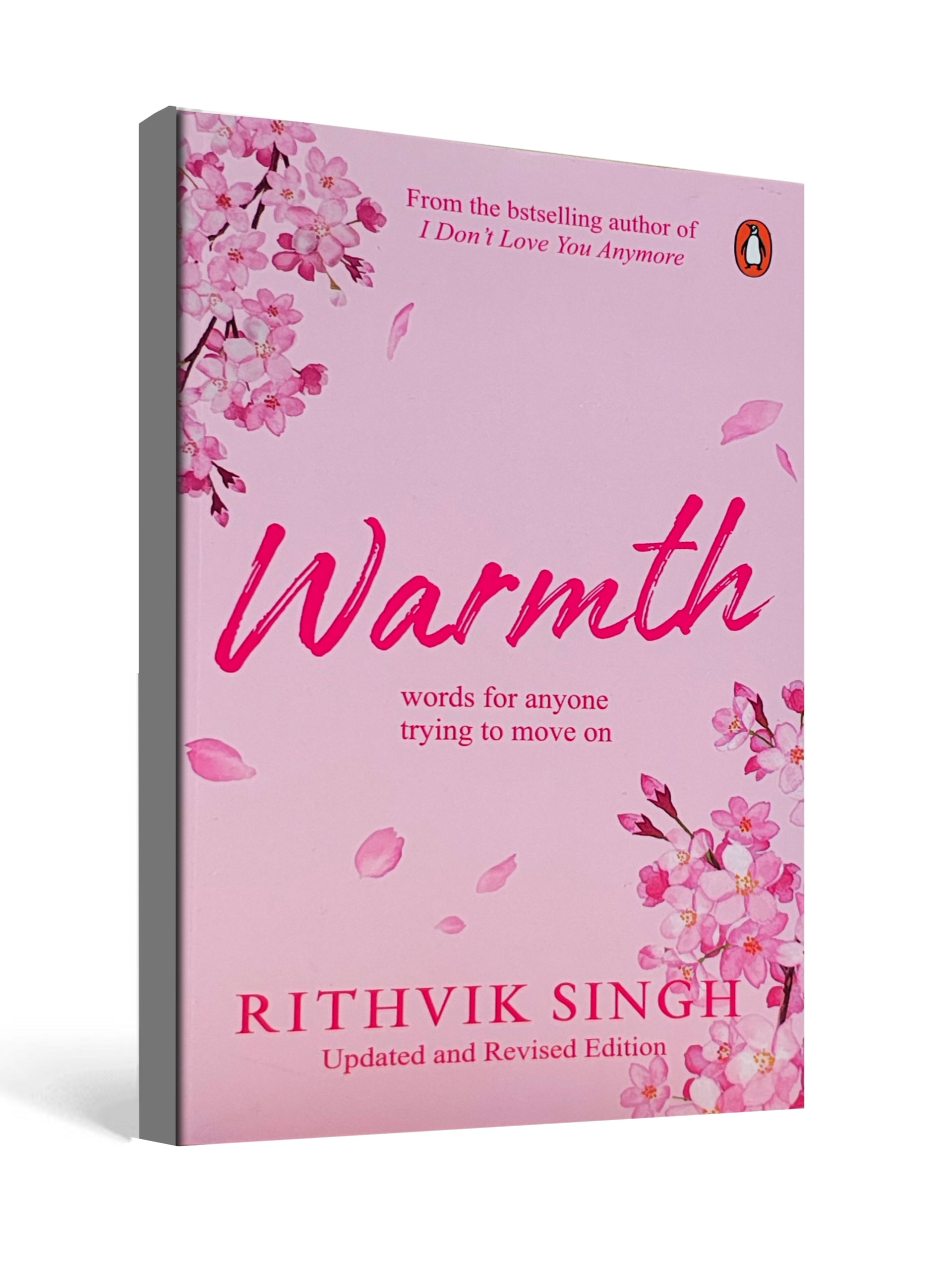 Warmth : Words for Anyone Trying to Move On by Rithvik Singh
