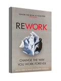 Rework : Change the Way You Work Forever by Jason Fried & David