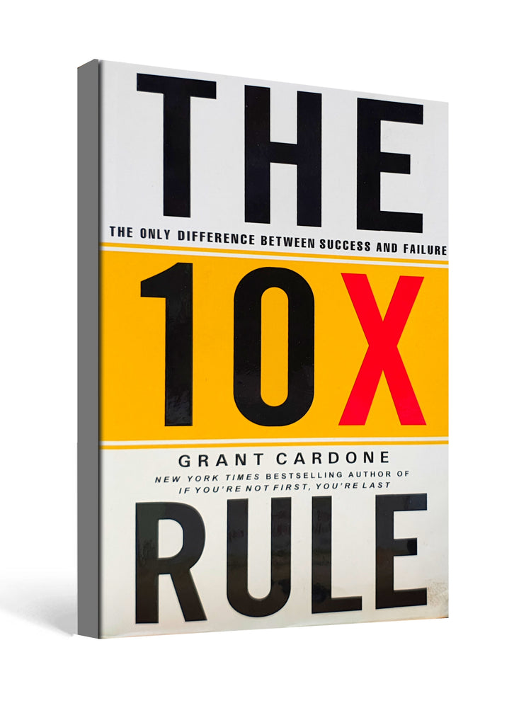 The 10X Rule by Grant Cardone - International Bestsellers