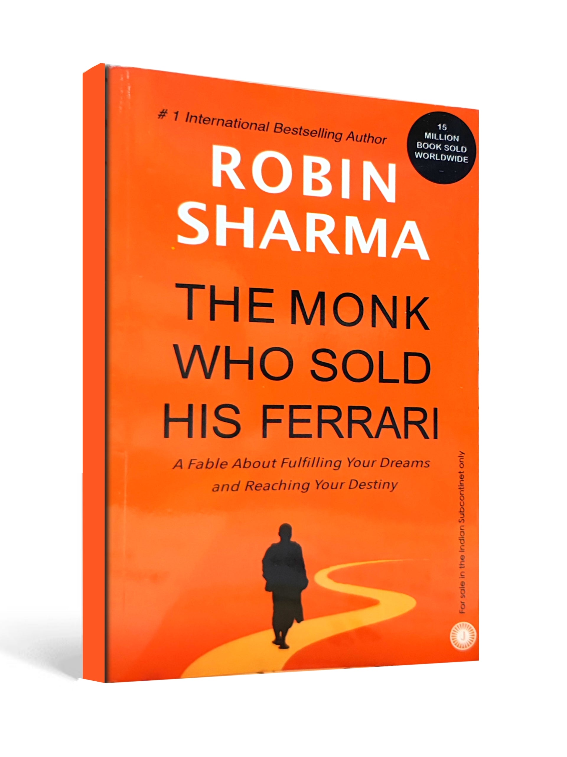 The Monk Who Sold His Ferrari - by Robin Sharma