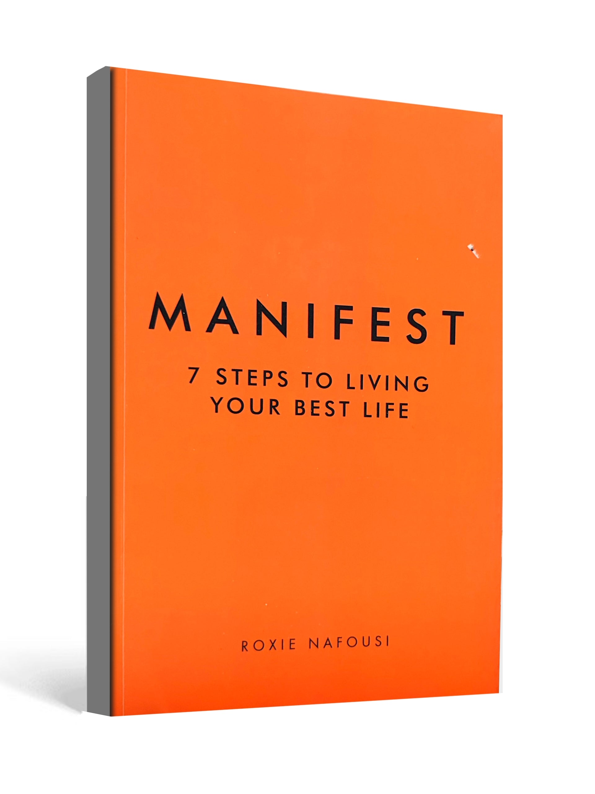 Manifest : 7 Steps to Living Your Best Life by Roxie Nafousi