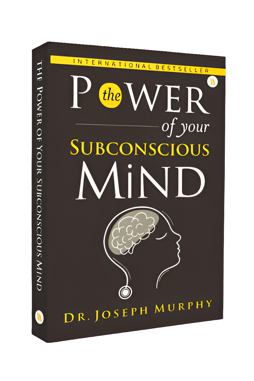 The Power Of Your Subconscious Mind by Joseph Murphy - International Best Selling