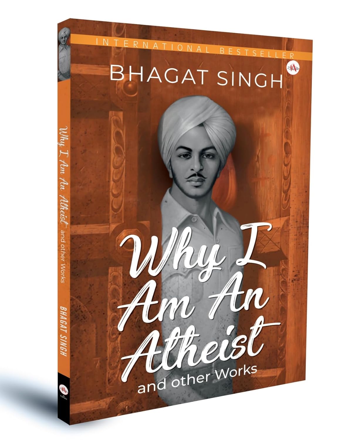 Why I Am An Atheist & Other Works - By Bhagat Singh