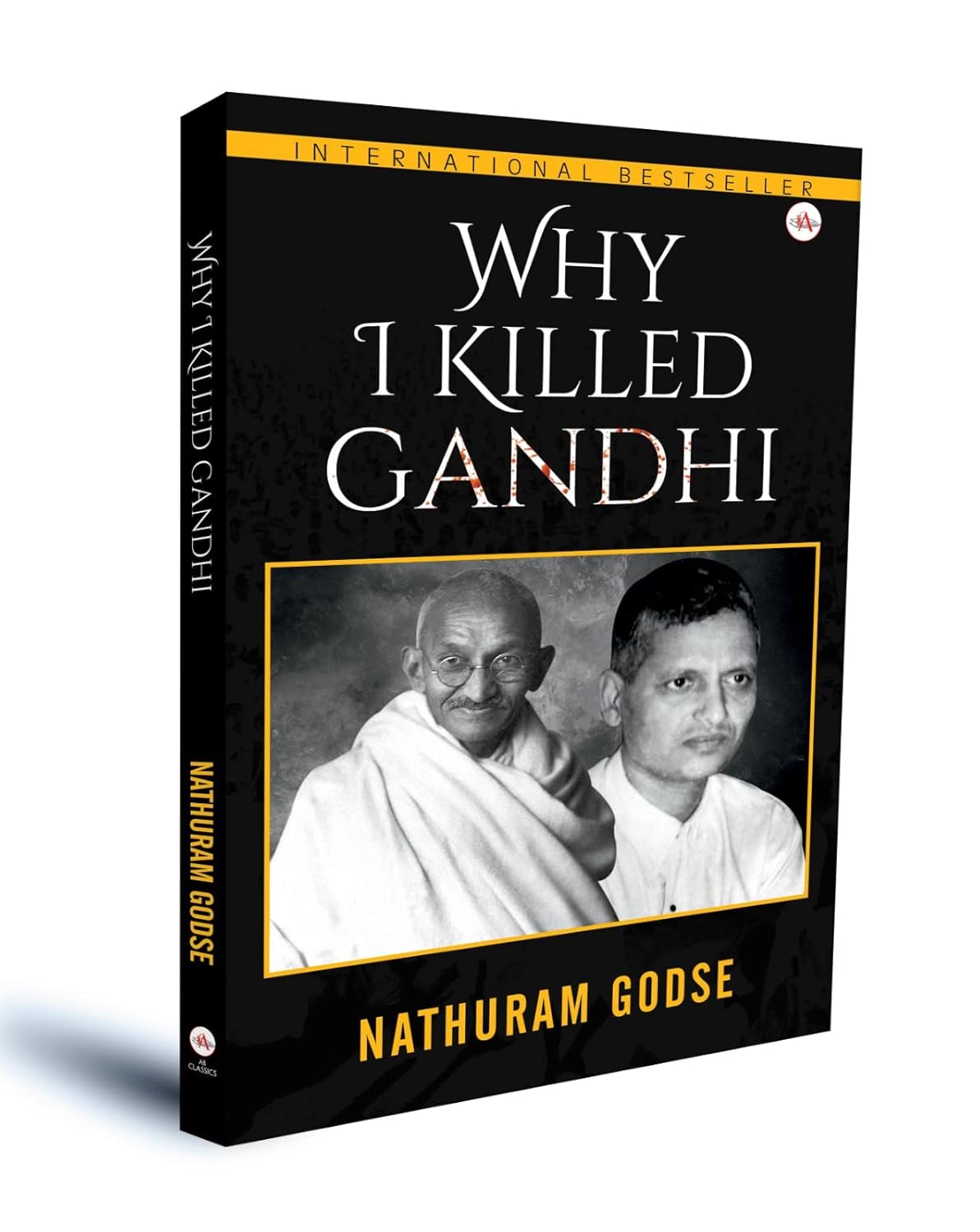Why I Killed Gandhi - By Nathuram Godse