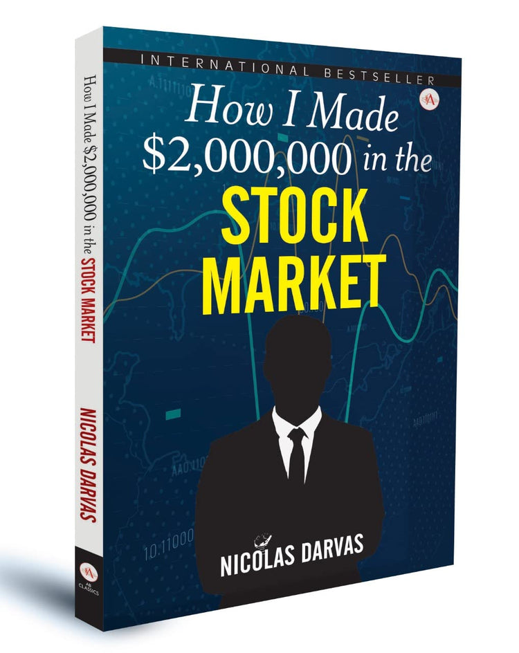 How I Made $2,000,000 in the Stock Market - by Nicolas Darvas